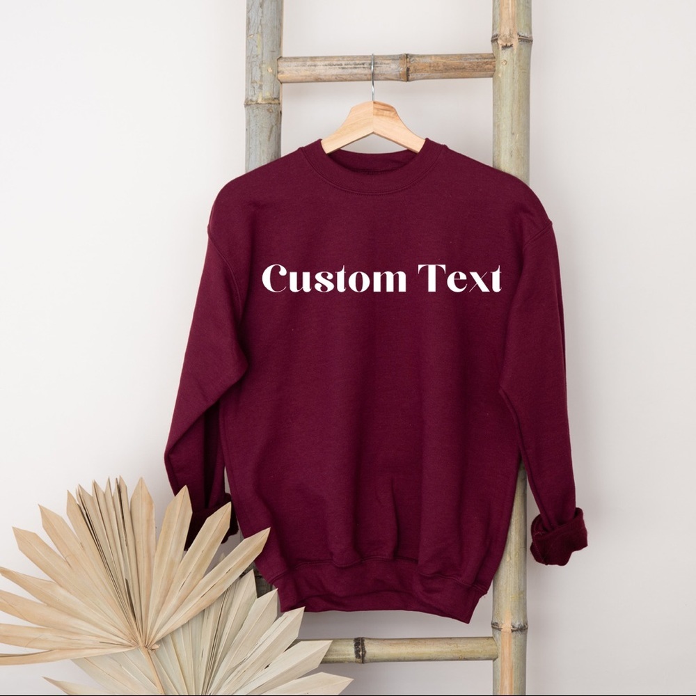 Maroon Custom Text Sweatshirt